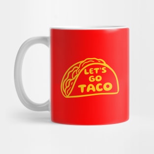 Lets-go-taco Mug